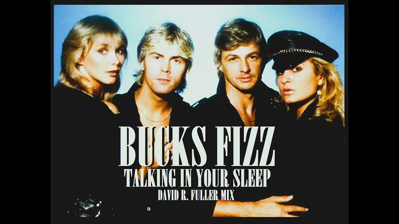 Bucks Fizz - Talking In Your Sleep (David R. Fuller Mix)