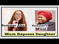 Summer Aku Exposed By Her Mum | The Truth About Summer