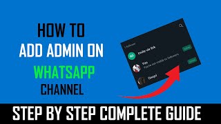 how to add admin on whatsapp channel - Full Guide