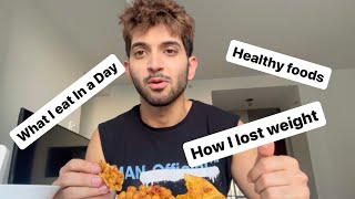 What I eat In a Day (Healthy)And How I lost weight 💪🏋️‍♂️