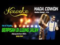 Karaoke BERPISAH DI UJUNG JALAN - Sultan ( Nada Pria )