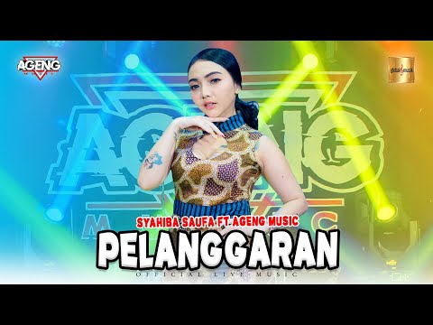 Syahiba Saufa Ft. Ageng Music - Pelanggaran