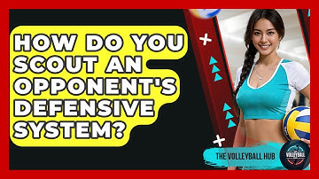 How Do You Scout An Opponent