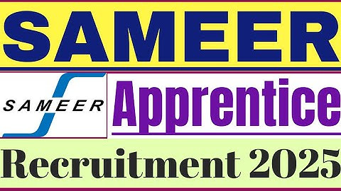 Sameer Apprentice Recruitment 2025. SAMEER ITI Apprentice Walk In Interview. New ITI Apprentice.