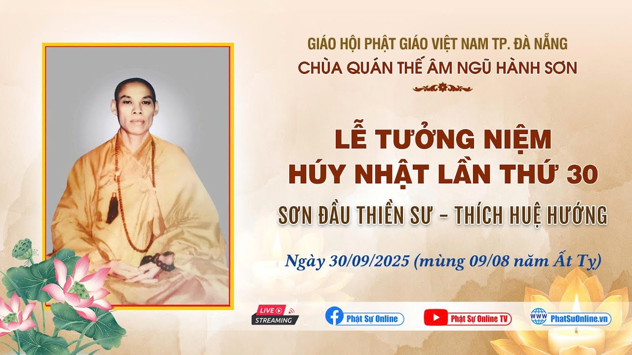 🔴Trực tiếp: Lễ tưởng niệm húy nhật lần thứ 30 HT. Thích Huệ Hướng, chùa Quán Thế Âm Ngũ Hành Sơn