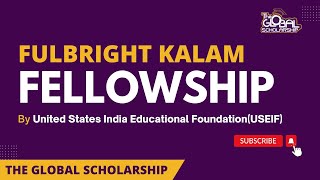 Fulbright Kalam Fellowship | United States India Educational Foundation(USEIF) Scholarship