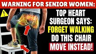 Over 65? THIS 1 Chair Exercise Is BETTER Than WALKING — Surgeon Approved! | Senior Health Tips