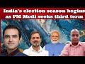 Indias  election season begins as pmmodi seeks third term sumeetjain rohitsharma arzookazmi