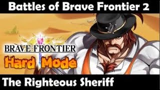 Brave Frontier - The Righteous Sheriff: Gilbert (Hard Mode) by Linathan 10,225 views 3 years ago 15 minutes