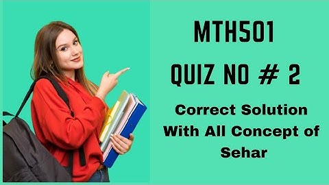 Mth501 Quiz No 2 Spring 2021