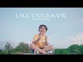 Lagu Untuk Kamu - Alyssa Dezek  Cover By Rajuli Almaseid