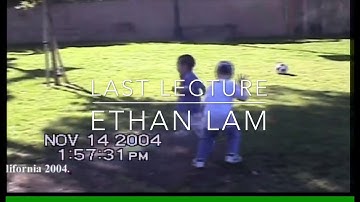 Last Lecture Project - Ethan Lam