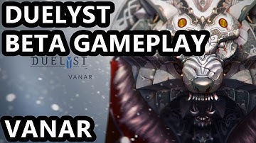 Duelyst Gameplay - Duelyst Is Pretty good! - Vanar Deck Guide/Build - Duelyst Beta Gameplay