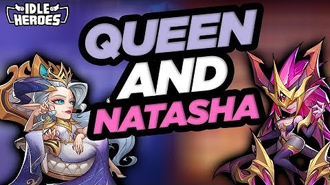 Idle Heroes - Natasha Skill Preview & Queen
