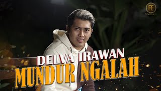 Download lagu Delva Irawan - Mundur Ngalah mp3