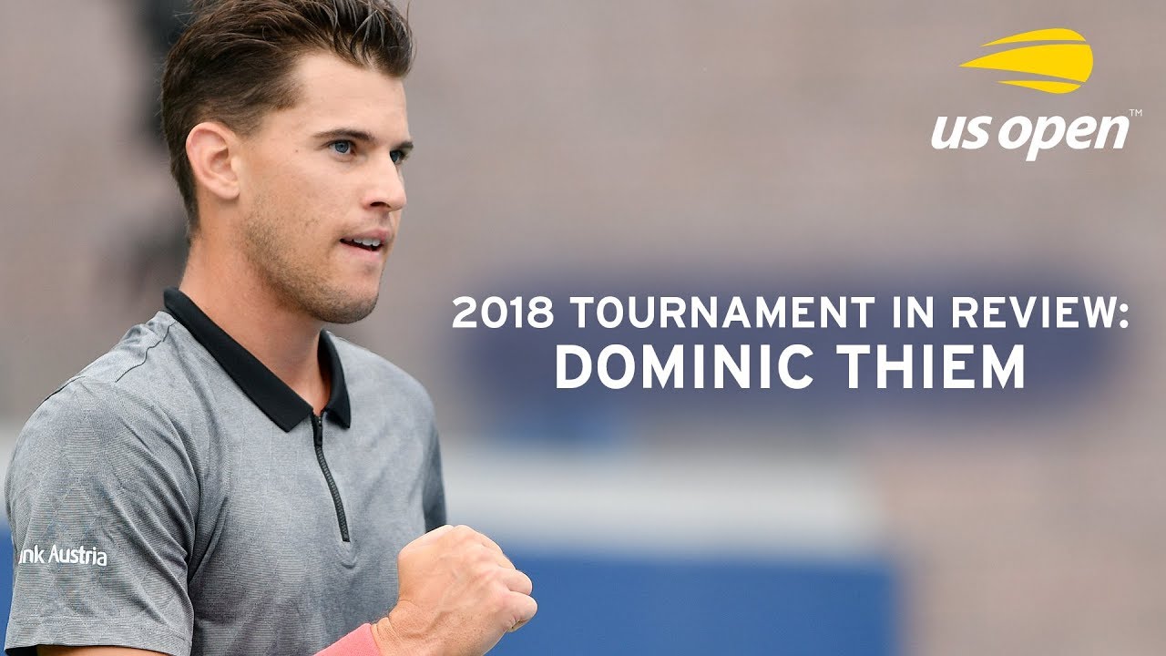 2018 US Open In Review: Dominic Thiem