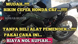 CARA BIKIN CEPER HONDA CRF || mudah tanpa ganti apapun biaya nol rupiah