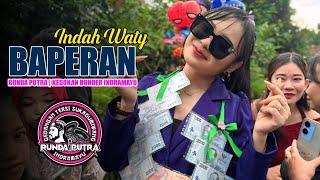 Download Lagu BAPERAN | INDAH WATY - RUNDA PUTRA ONE‼️DESA KEDOKAN BUNDER INDRAMAYU 2026 MP3
