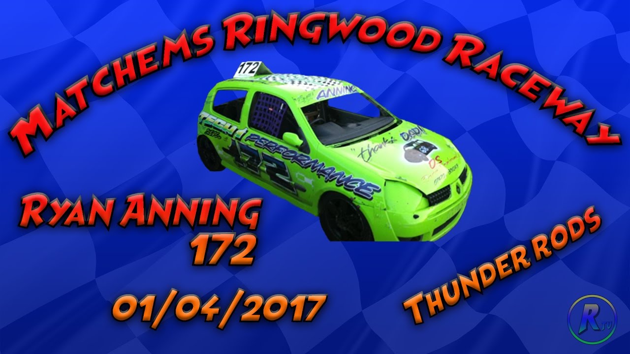 Matchams Raceway Matchems Ringwood Raceway 01-04-2017 Race 7 Thunder Rods UK oval Racing ...