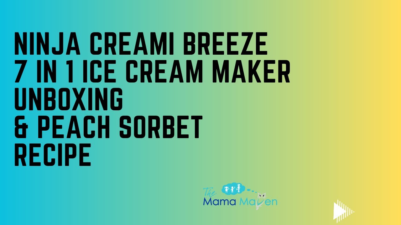 Ninja CREAMi Breeze 7 in 1 Ice Cream Maker Unboxing and Easy Peach Sorbet  Recipe 