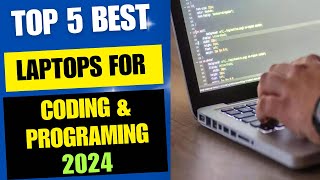 Top 5 Best Laptops For The Coding And Programming 2024 by Mad City Reviews 340 views 2 weeks ago 5 minutes, 20 seconds
