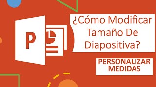 ¿Cómo Cambiar o Modificar El Tamaño De Una Diapositiva De Power Point? Personalizar Dimensiones