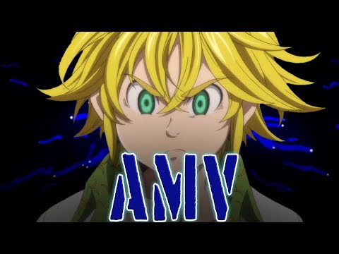 {AMV} 1# MELIODAS