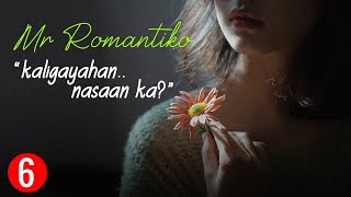 Mr Romantiko - 'kaligayahan nasaan ka?' Past 6