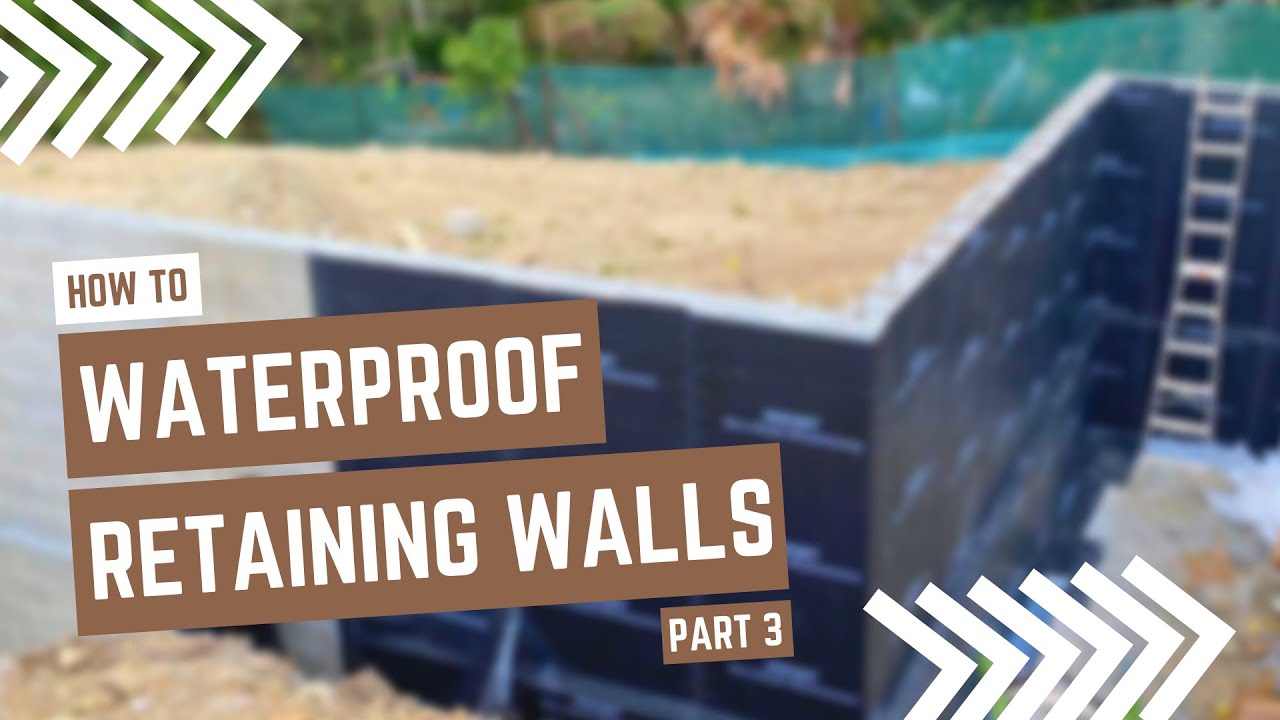 How to Waterproof Retaining Walls Part 3 Protection YouTube