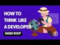 How To Think Like A Developer : Unlock HashMaps