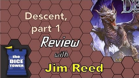 Descent: Journey in the Dark Review - part 1 - with Jim Reed