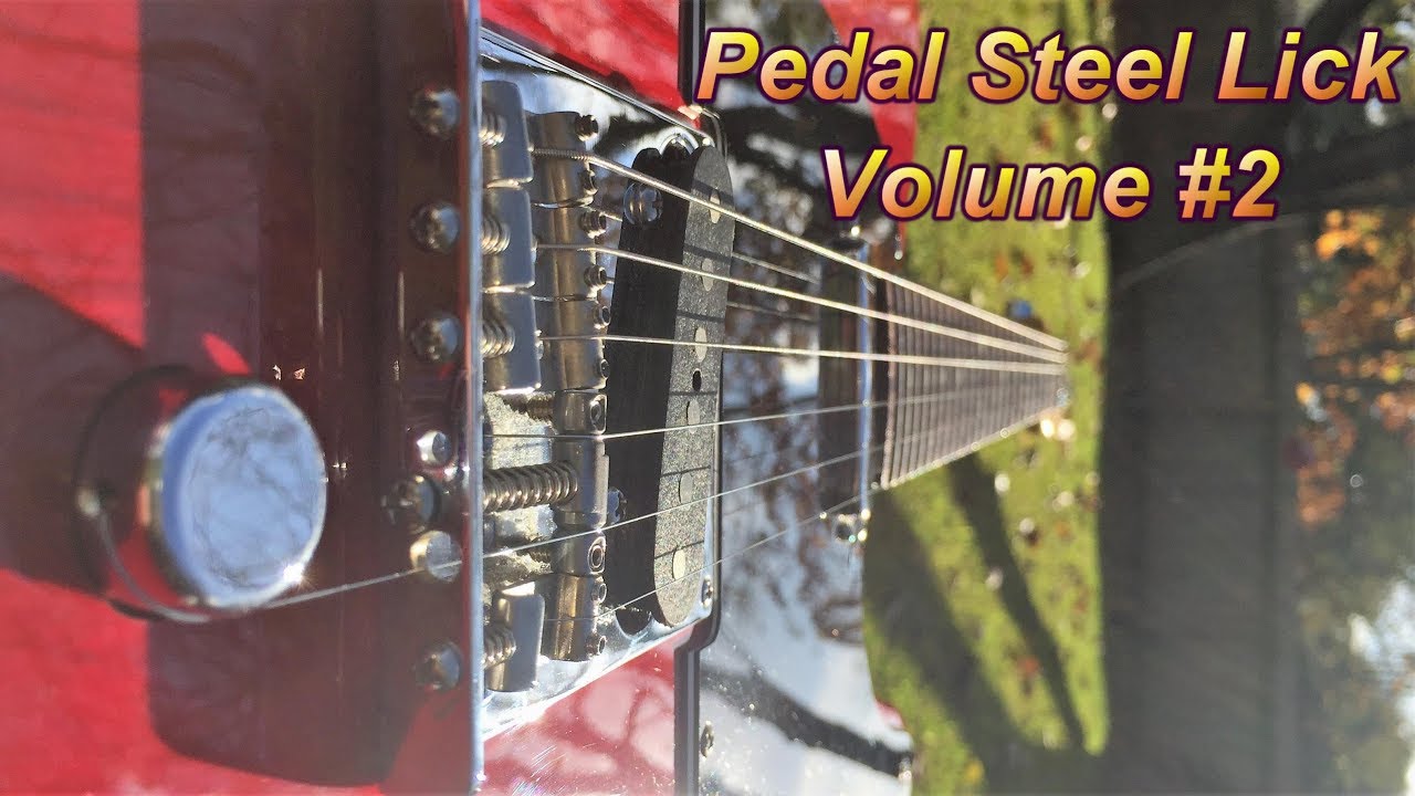 B-Bender Lesson:  Pedal Steel Lick #2 - (2018)