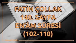 Fatih Çollak - 140.Sayfa - En'âm Suresi (102-110)