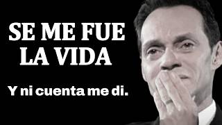 Marc Anthony – Se Me Fue La Vida Canción Que Te Hará Llorar