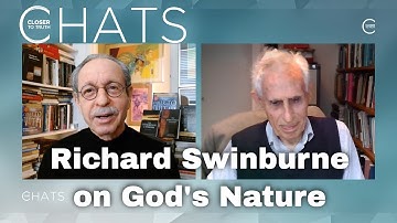 Richard Swinburne over Gods aard en de samenhang van het theïsme | Closer To Truth Chats