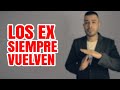 LOS EX SIEMPRE VUELVEN