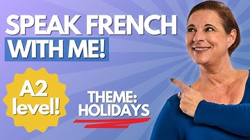 Speak French With Me | A2 Level French | Talking about holidays in French