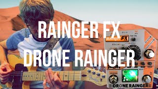 Writing music with the Rainger FX: Drone Rainger