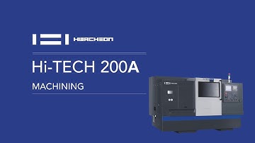 Hi-TECH 200A | CNC Lathe | Horizontal Turning Center |Hwacheon Asia