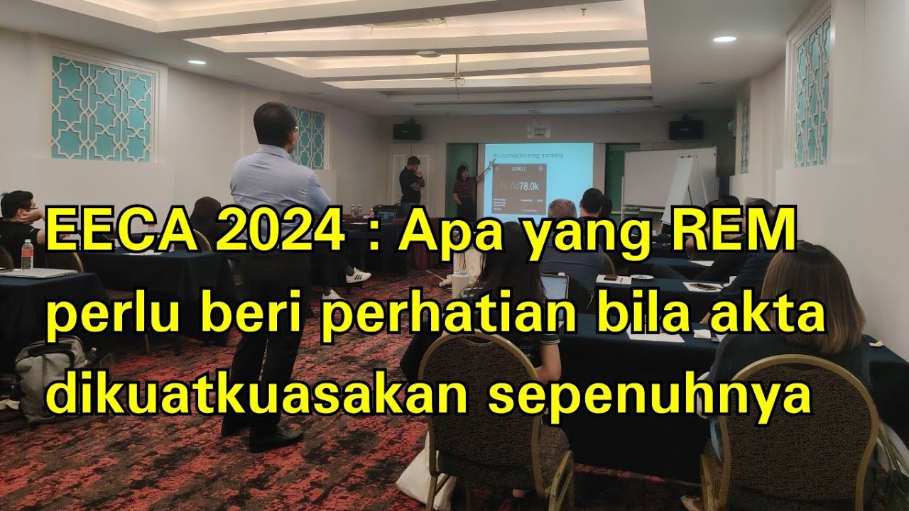 EECA 2024 : Apa yang REM perlu beri perhatian bila akta dikuatkuasakan sepenuhnya 