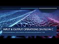 INPUT AND OUPUT OPERATIONS OF FILE IN C