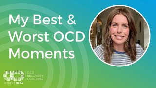 My Best & Worst OCD Moments