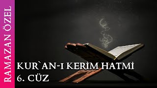 Ramazana Özel Kuran-I Kerim Hatmi - 6Cüz - Hızlandırılmış 36 Dk