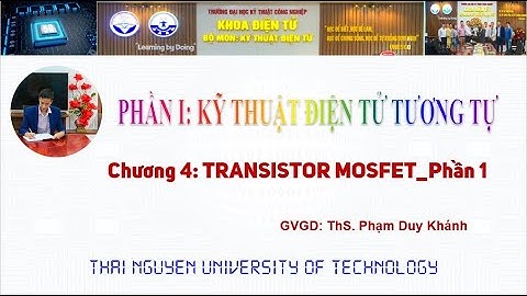 Chương 4. Transistor hiệu ứng trường MOSFET - Phần 1