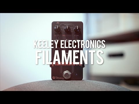 Keeley Electronics Filaments (demo)
