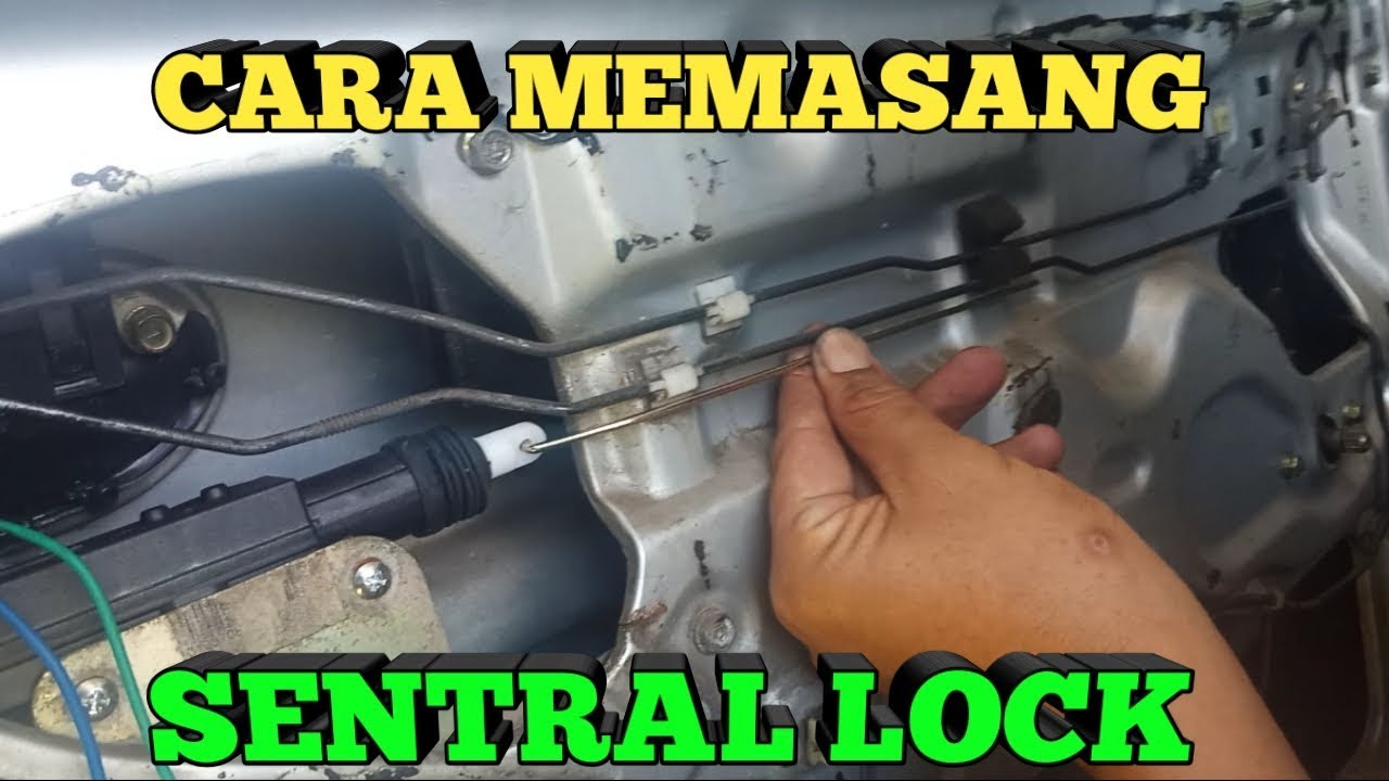 Cara Memasang Central Lock Mobil.Cara Servis Central Lock.Sistim Kerja