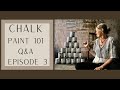 Chalk Paint 101 Questions & Answers: Episode 3