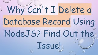 Why Can't I Delete a Database Record Using NodeJS? Find Out the Issue!