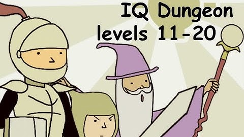 IQ Dungeon Level 11 12 13 14 15 16 17 18 19 20