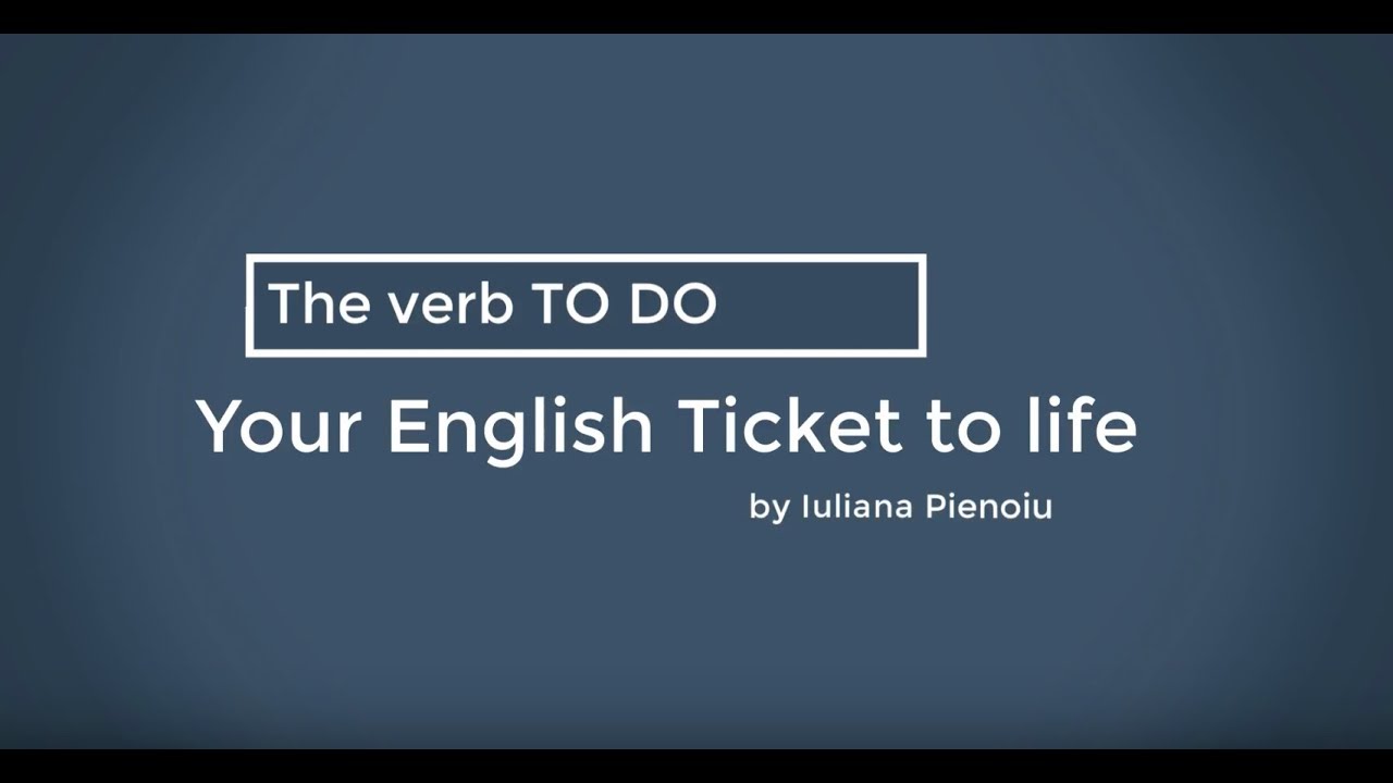 Cursuri Engleza Online The Verb To Do Youtube